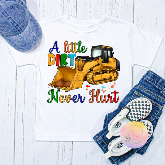 A little dirt never hurt kids shirt
